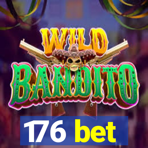 176 bet